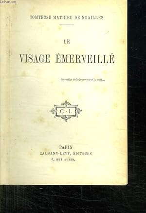 Seller image for LE VISAGE EMERVEILLE. for sale by Le-Livre