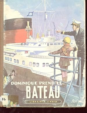 Bild des Verkufers fr DOMINIQUE PREND LE BATEAU. zum Verkauf von Le-Livre