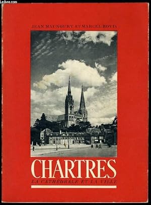 Seller image for CHARTRES LA CATHEDRALE ET LA VILLE for sale by Le-Livre