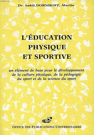 Bild des Verkufers fr L'EDUCATION PHYSIQUE ET SPORTIVE zum Verkauf von Le-Livre