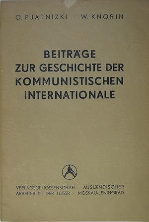 Beiträge zur Geschichte der Kommunistischen Internationale.