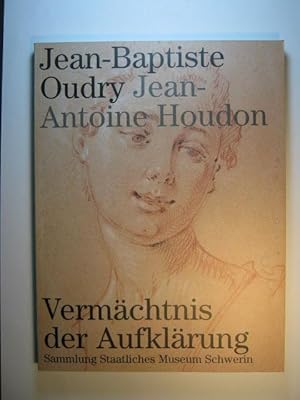 Bild des Verkufers fr Jean-Baptiste Oudry - Jean-Antoine Houdon, Vermchtnis der Aufklrung. Sammlung Staatliches Museum Schwerin. zum Verkauf von Rotes Antiquariat