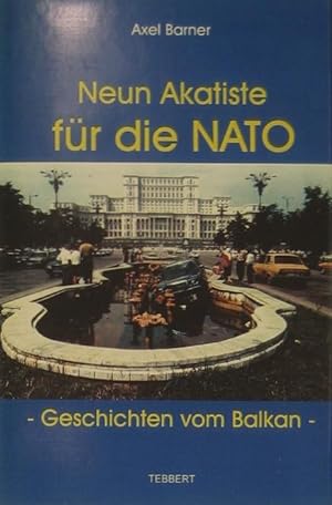 Bild des Verkäufers für Neun Akatiste für die NATO. Geschichten vom Balkan. zum Verkauf von Rotes Antiquariat