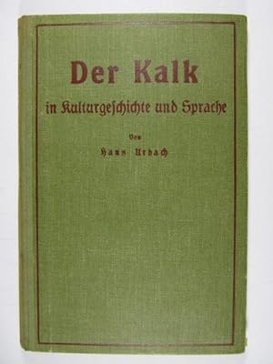 Bild des Verkufers fr Der Kalk in Kulturgeschichte und Sprache. zum Verkauf von Rotes Antiquariat