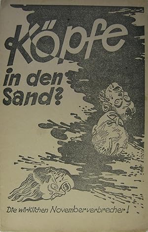 Bild des Verkufers fr Kpfe in den Sand? Die wirklichen Novemberverbrecher! zum Verkauf von Rotes Antiquariat