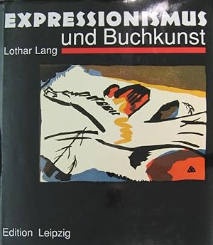 Bild des Verkufers fr Expressionismus und Buchkunst in Deutschland 1907-1927. zum Verkauf von Rotes Antiquariat