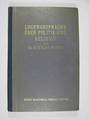 Logengespräche über Politik und Religion.