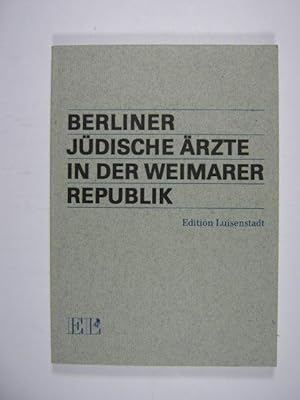 Berliner jüdische Ärzte in der Weimarer Republik.