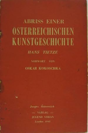 Abriss einer österreichischen Kunstgeschichte. Vorwort von Oskar Kokoschka.