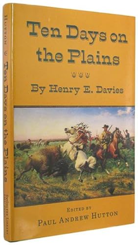 Imagen del vendedor de Ten Days on the Plains (The DeGolyer Library Publication Series, Volume Two). a la venta por The Bookworm