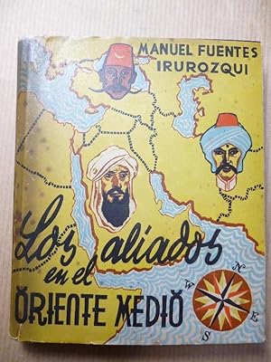 Image du vendeur pour Los Aliados en el Oriente Medio. Prologo Por Jose Antonio Torrente. mis en vente par Carmichael Alonso Libros