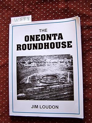 Seller image for THE ONEONTA ROUNDHOUSE for sale by THE BOOK VAULT