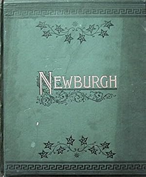 Newburgh: Her Institutions Industries and Leading Citizens