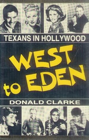 Seller image for West to Eden : Texans in Hollywood for sale by Paperback Recycler