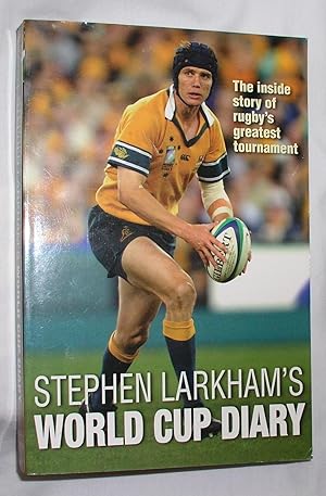 Stephen Larkham's World Cup Diary: The inside story of rugby's greatest tournament