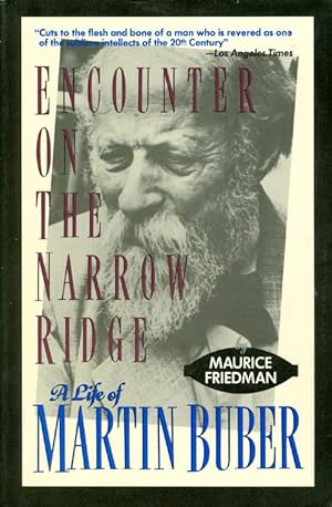 Image du vendeur pour Encounter on the Narrow Ridge: A Life of Martin Buber mis en vente par The Haunted Bookshop, LLC