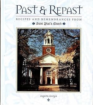 Past & Repast. Recipes and Remembrances from St Pauls Church, Augusta, Georgia