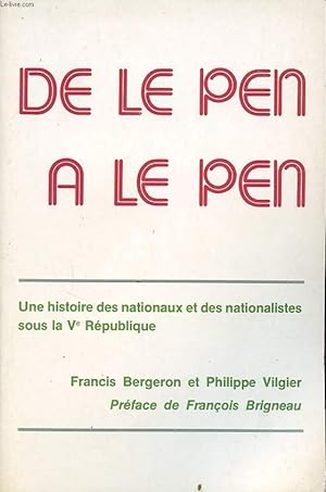 Seller image for DE LE PEN A LE PEN : UNE HISTOIRE DES NATIONAUX ET DES NATIONALISTES SOUS LA Ve REPUBLIQUE for sale by Le-Livre