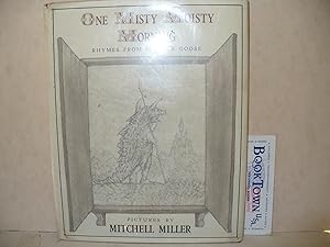 Seller image for One Misty Moisty Morning : Rhymes from Mother Goose for sale by Thomas F. Pesce'