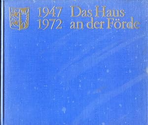 Imagen del vendedor de Das Haus an der Frde : 25 Jahre Schleswig-Holsteinischer Landtag, 1947 - 1972. a la venta por Antiquariat am Flughafen