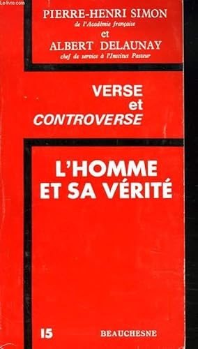 Bild des Verkufers fr VERSE ET CONTREVERSE. L'HOMME ET SA VERITE. zum Verkauf von Le-Livre