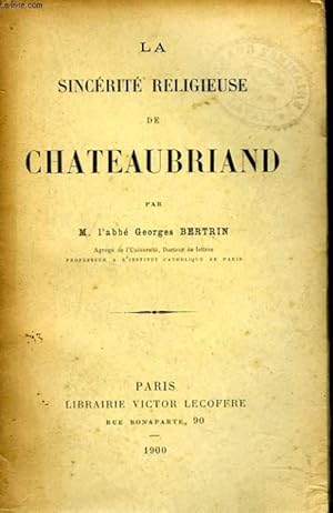 Seller image for LA SINCERITE RELIGIEUSE DE CHATEAUBRIAND. for sale by Le-Livre