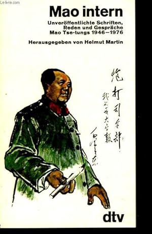 Bild des Verkufers fr MAO INTERN. Unverffentliche Schriften, Reden und Gesprche Mao Tse-tungs 1946-1976. zum Verkauf von Le-Livre