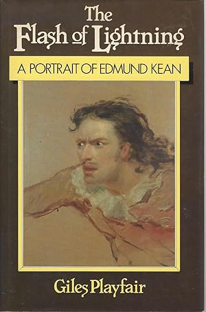 Bild des Verkufers fr The Flash of Lightning: A Portrait of Edmund Kean zum Verkauf von Mom and Pop's Book Shop,