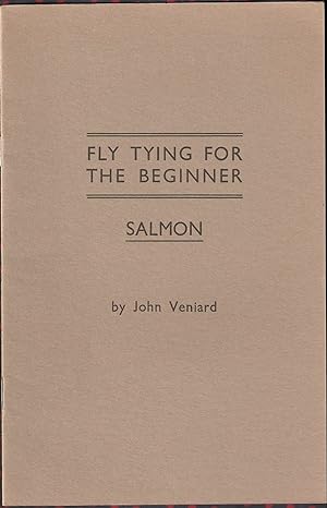 Seller image for FLY TYING FOR THE BEGINNER: SALMON. for sale by Coch-y-Bonddu Books Ltd