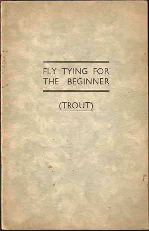 Imagen del vendedor de FLY TYING FOR THE BEGINNER: TROUT. a la venta por Coch-y-Bonddu Books Ltd