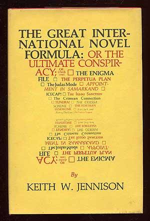 Bild des Verkufers fr The Great International Novel Formula or, The Ultimate Conspiracy zum Verkauf von Between the Covers-Rare Books, Inc. ABAA