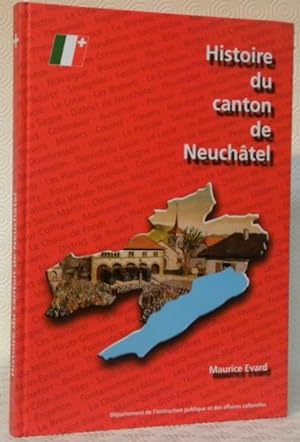 Seller image for Histoire du canton de Neuchtel. for sale by Bouquinerie du Varis