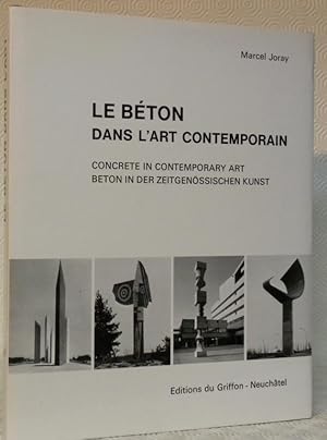 Seller image for Le bton dans l'art contemporain. Concrete in contemporary art. Beton in der Zeitgenssischen Kunst. for sale by Bouquinerie du Varis