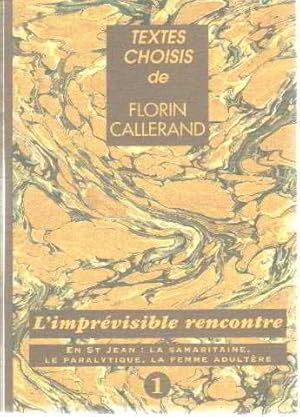 Image du vendeur pour L'Imprevisible Rencontre. en St Jean : la Samaritaine le Paralytique la Femme Adultere mis en vente par librairie philippe arnaiz