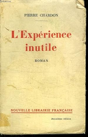Bild des Verkufers fr L EXPERIENCE INUTILE. zum Verkauf von Le-Livre