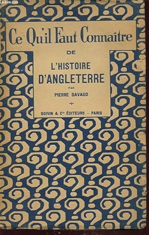 Seller image for CE QU IL FAUT CONNAITRE DE L HISTOIRE D ANGLETERRE for sale by Le-Livre