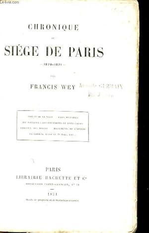 Image du vendeur pour CHRONIQUE DU SIEGE DE PARIS 1870 - 1871 mis en vente par Le-Livre