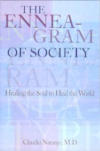 Seller image for THE ENNEAGRAM OF SOCIETY: HEALING THE SOUL TO HEAL THE WORLD for sale by By The Way Books