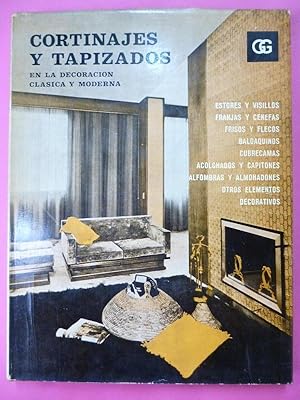 Imagen del vendedor de Cortinajes y Tapizados en la Decoracin Clsica y Moderna. a la venta por Carmichael Alonso Libros