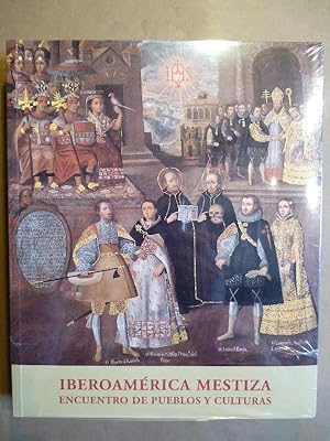 Imagen del vendedor de Iberoamrica Mestiza. Encuentro de Pueblos y Culturas. a la venta por Carmichael Alonso Libros
