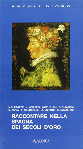 Seller image for Raccontare nella Spagna dei secoli d'oro. for sale by FIRENZELIBRI SRL