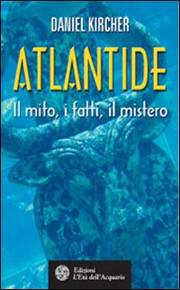 Immagine del venditore per Atlantide. Il mito, i fatti, il mistero. venduto da FIRENZELIBRI SRL