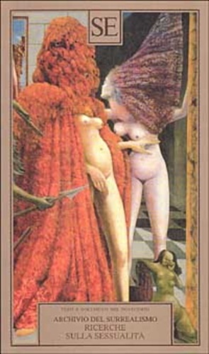 Seller image for Archivio del surrealismo. Ricerche sulla sessualit. Gennaio 1928-agosto 1932. for sale by FIRENZELIBRI SRL
