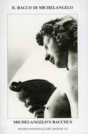 Bild des Verkufers fr Il Bacco di Michelangelo Buonarroti . Michelangelo's Bacchus. zum Verkauf von FIRENZELIBRI SRL