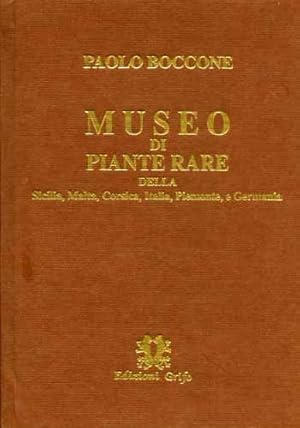 Imagen del vendedor de Museo di piante rare della Sicilia, Malta, Corsica, Italia, Piemonte e Germania. Dedicato ad alcuni Nobili Patritii Veneti protettori della Botanica e delle Buone Lettere. Con l'appendix ad libros de Pantii Andreae Caesalpii, e varie Osservazioni curiose e con le sue figure in rame di Don Paulo Boccone, gentiluomo di Palermo, botanico del Serenissimo Gran Duca di Toscana, collega del'Accademia Caesarei Leopoldina Naturae Cusiosorum ed al presente Don Silvio Boccone (Monaco del sacro Ordine Cisterciense della Provincia di Sicilia). a la venta por FIRENZELIBRI SRL