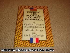 Bild des Verkufers fr Cooking the Nouvelle Cuisine in America (2nd impression paperback) zum Verkauf von 84 Charing Cross Road Books, IOBA