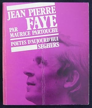 Imagen del vendedor de Jean Pierre Faye. (Potes d Aujourd hui 241) a la venta por James Fergusson Books & Manuscripts