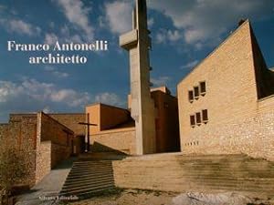 Seller image for FRANCO ANTONELLI ARCHITETTO. for sale by EDITORIALE UMBRA SAS