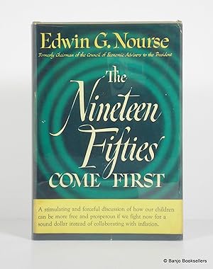 Seller image for The Nineteen Fifties Come First for sale by Banjo Booksellers, IOBA