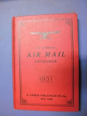 The Historical Air Mail Catalogue: An Authoritative Catalogue of Air Mail Stamps and Historical C...